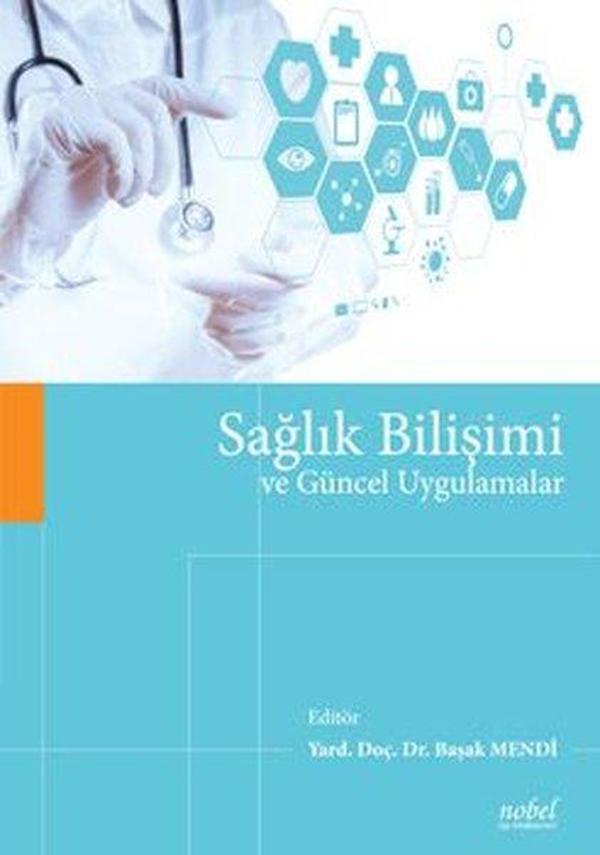 Sağlık Bilişimi Ve Güncel Uygulamalar - Nobel Tıp Kitabevleri - Image 1
