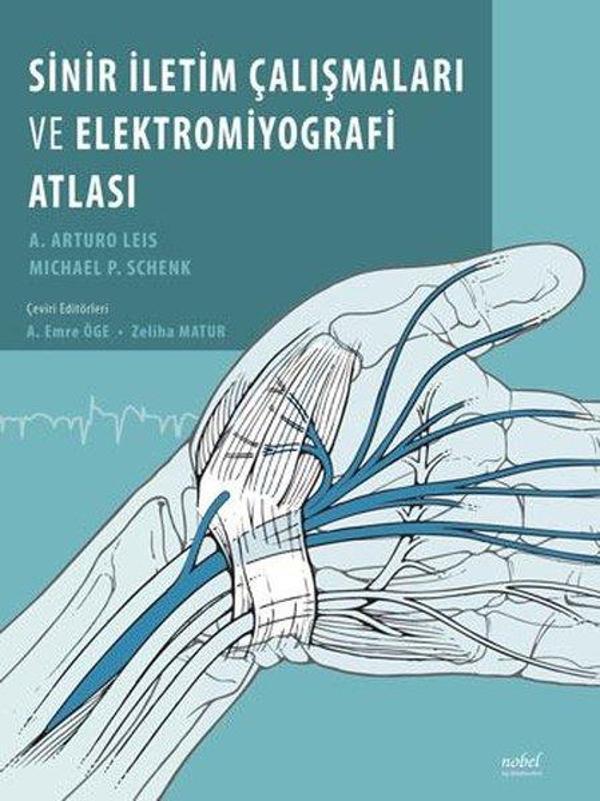 Sinir İletim Çalışmaları Ve Elektromiyografi Atlası - Nobel Tıp Kitabevleri - Image 1