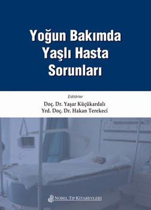 Yoğun Bakımda Yaşlı Hasta Sorunları - Nobel Tıp Kitabevleri - Image 1
