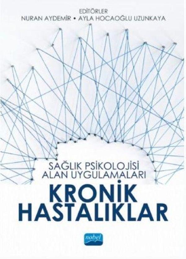 Sağlık Psikolojisi Alan Uygulamaları: Kronik Hastalıklar - Nobel Akademik Yayıncılık - Image 1