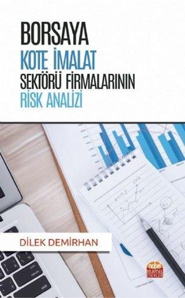 Borsaya Kote İmalat Sektörü Firmalarının Risk Analizi - Nobel Bilimsel Eserler - Image 1