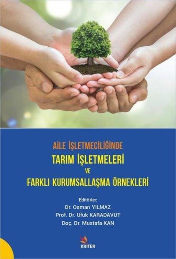 Aile İşletmeciliğinde Tarım İşletmeleri ve Farklı Kurumsallaşma Örnekleri - Kriter - Image 1