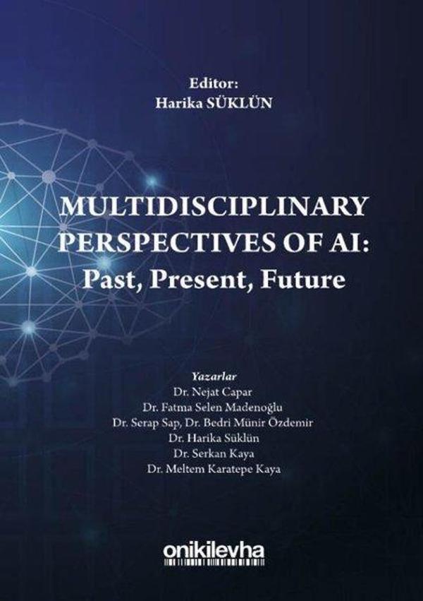 Multidisciplinary Perspectives of AI: Past - Present - Future - On İki Levha Yayıncılık - Image 1