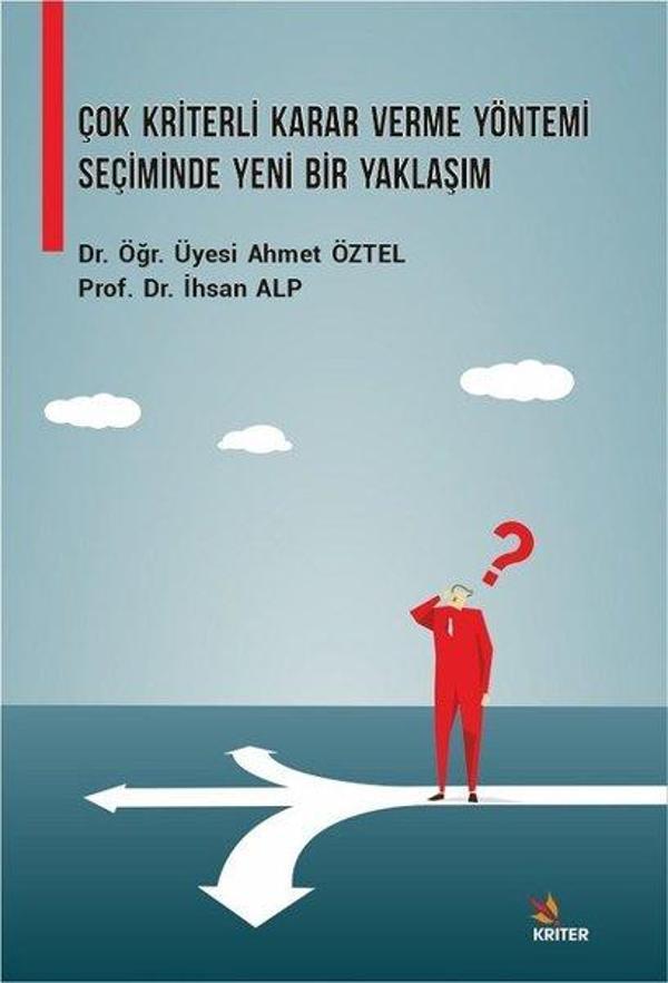 Çok Kriterli Karar Verme Yöntemi Seçiminde Yeni Bir Yaklaşım - Kriter - Image 1