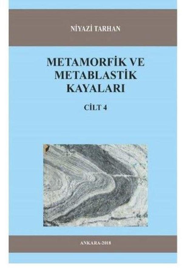 Metamorfik Ve Metablastik Kayaları Cilt 4 - Kitap 72 Yayınları - Image 1