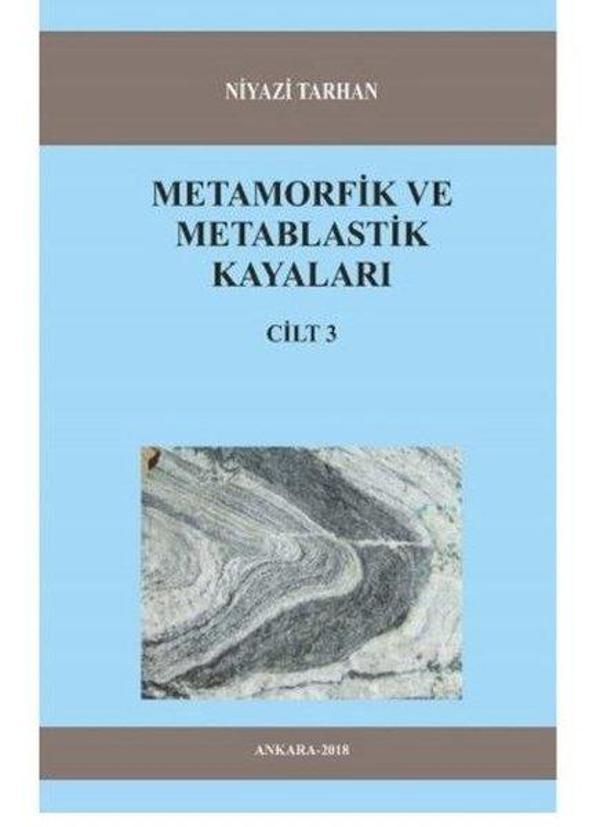 Metamorfik Ve Metablastik Kayaları Cilt 3 - Kitap 72 Yayınları - Image 1