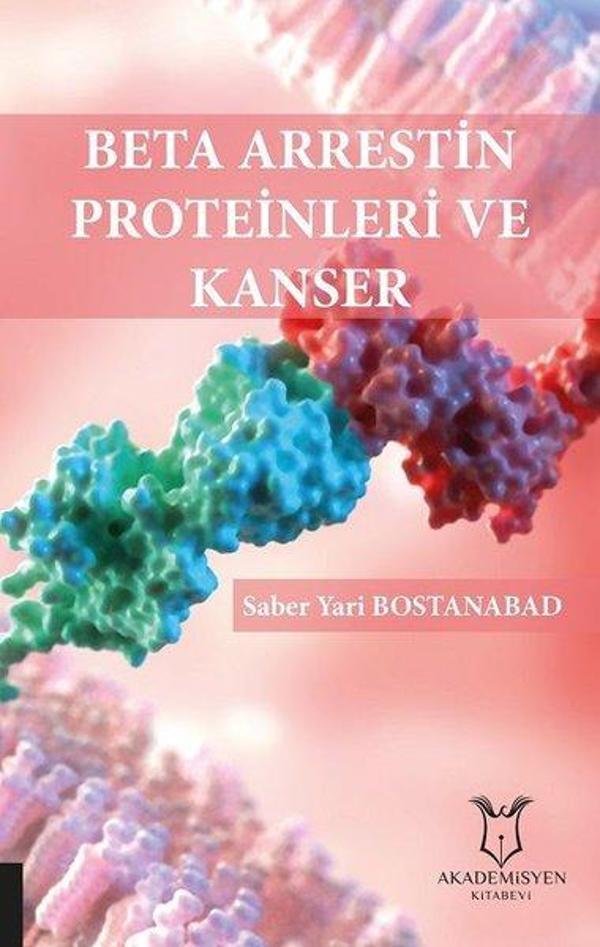 Beta Arrestin Proteinleri ve Kanser - Akademisyen Kitabevi - Image 1