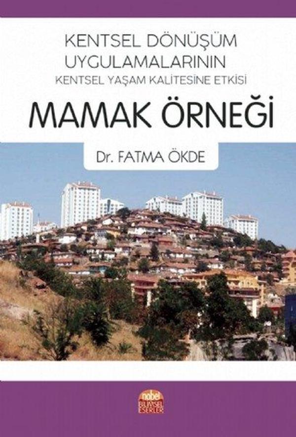 Kentsel Dönüşüm Uygulamalarının Kentsel Yaşam Kalitesine Etkisi: Mamak Örneği - Nobel Bilimsel Eserler - Image 1