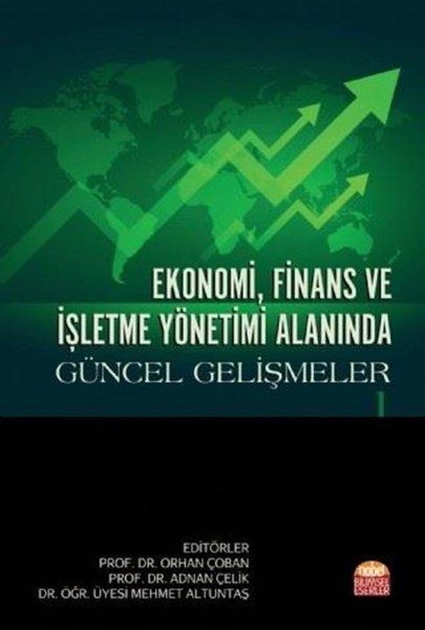 Ekonomi Finans ve İşletme Yönetimi Alanında Güncel Gelişmeler - 1 - Nobel Bilimsel Eserler - Image 1