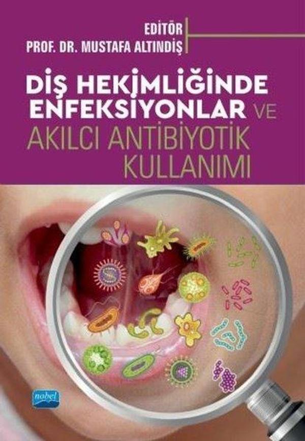 Diş Hekimliğinde Enfeksiyonlar ve Akılcı Antibiyotik Kullanımı - Nobel Akademik Yayıncılık - Image 1