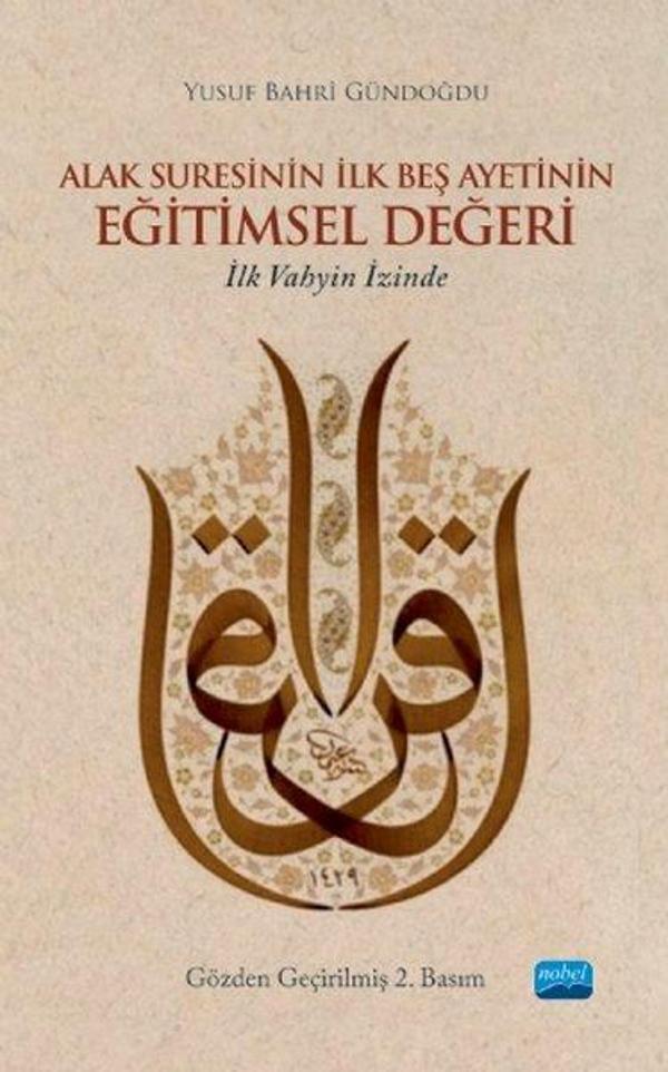 Alak Suresinin İlk Beş Ayetinin Eğitimsel Değeri - Nobel Akademik Yayıncılık - Image 1