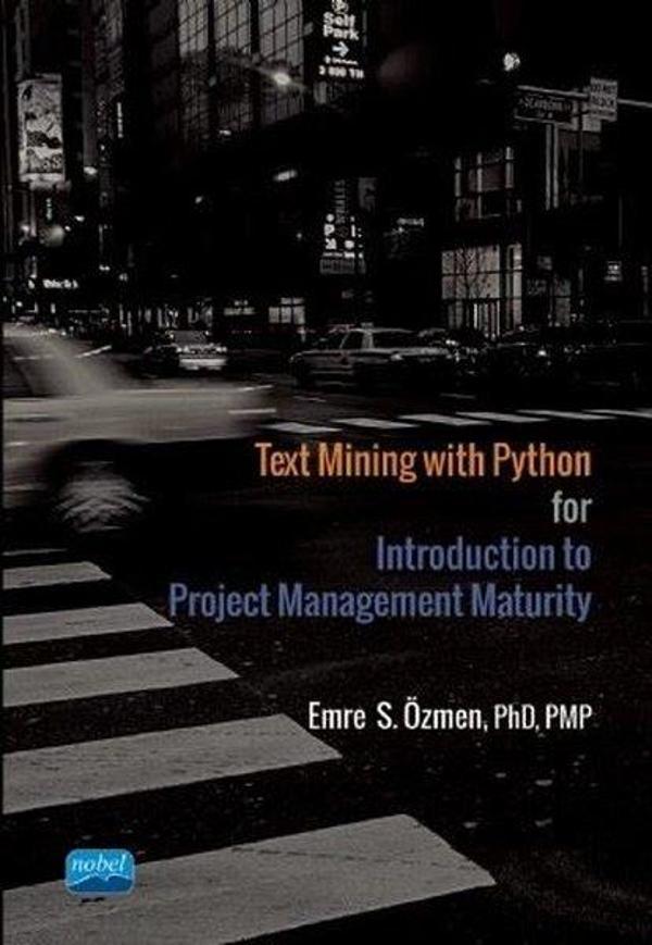 Text Mining with Python for Introduction to Project Management Maturity - Nobel Akademik Yayıncılık - Image 1