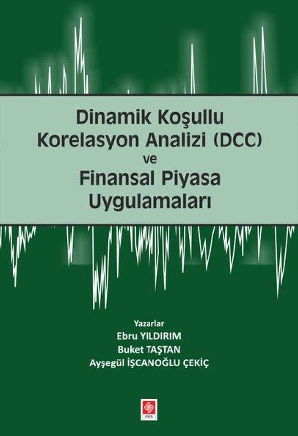 Dinamik Koşullu Korelasyon Analizi (DCC) - Ekin Basım Yayın - Image 1