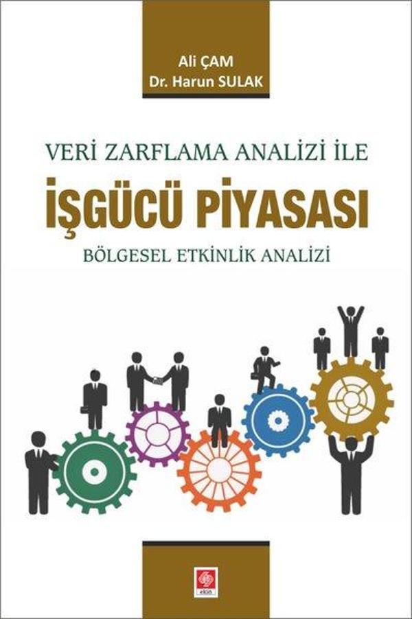 Veri Zarflama Analizi ile İşgücü Piyasası - Ekin Basım Yayın - Image 1