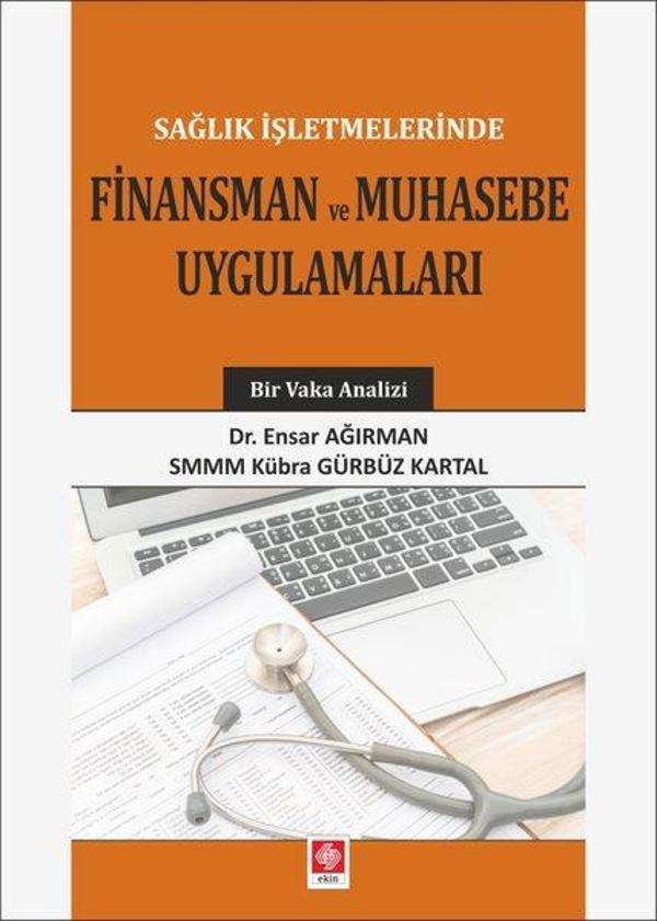 Sağlık İşletmelerinde Finansman ve Muhasebe Uygulamaları - Ekin Basım Yayın - Image 1