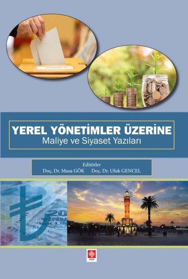 Yerel Yönetimler Üzerine Maliye ve Siyaset Yazıları - Ekin Basım Yayın - Image 1