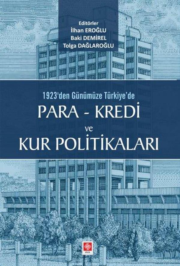 1923'den Günümüze Türkiye'de Para - Kredi ve Kur Politikaları - Ekin Basım Yayın - Image 1