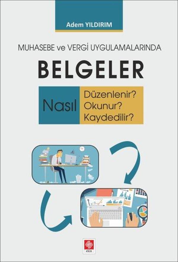 Muhasebe ve Vergi Uygulamalarında Belgeler - Ekin Basım Yayın - Image 1