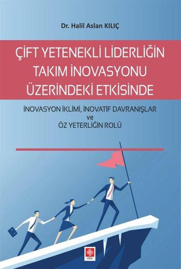 Çift Yetenekli Liderliğin Takım İnovasyonu - Ekin Basım Yayın - Image 1