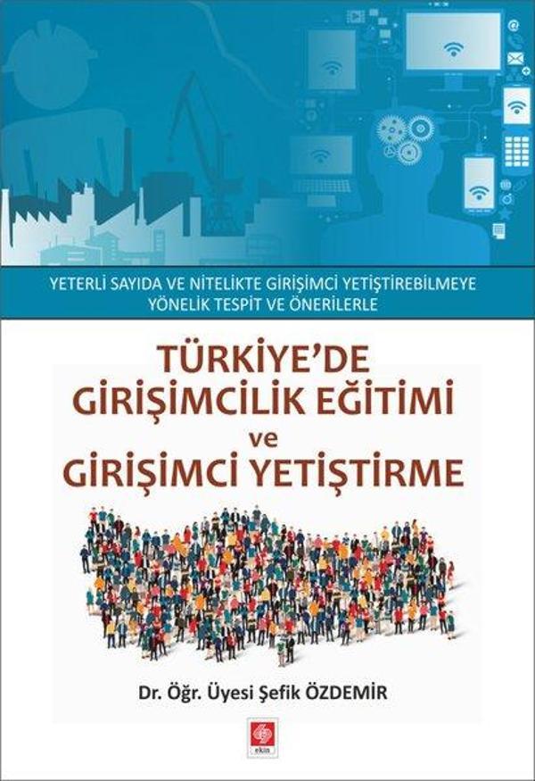 Türkiye'de Girişimcilik Eğitimi ve Girişimci Yetiştirme - Ekin Basım Yayın - Image 1