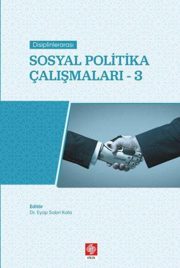 Disiplinlerarası Sosyal Politika Çalışmaları 3 - Ekin Basım Yayın - Image 1