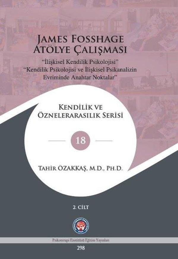 James Fosshage Atölye Çalışması 2. Cilt - Kendilik ve Öznelerarasılık Serisi 18 - Psikoterapi Enstitüsü - Image 1