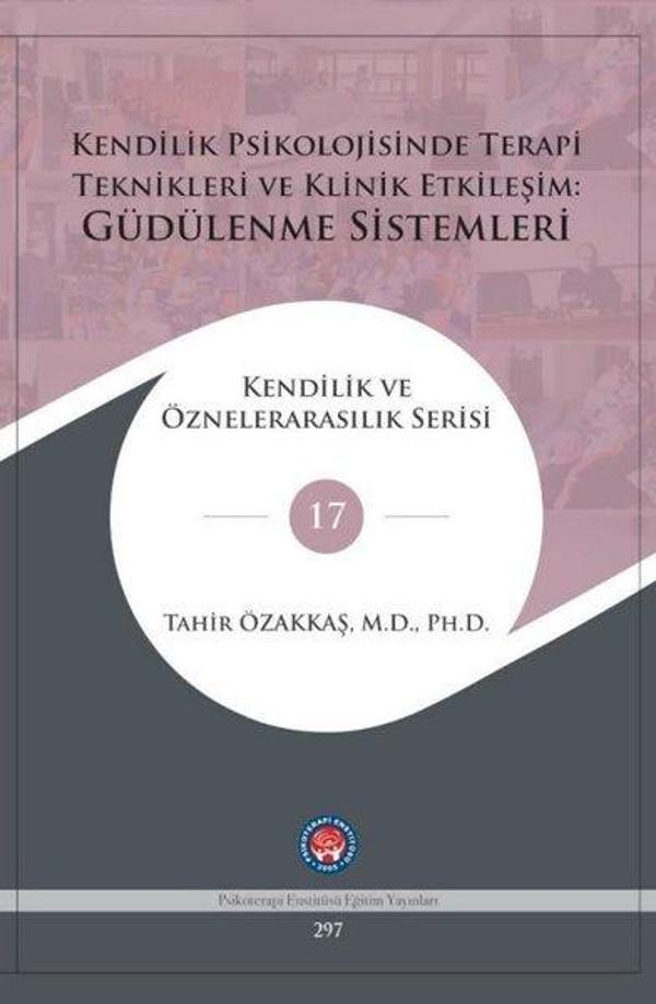 Kendilik Psikolojisinde Terapi Teknikleri ve Klinik Etkileşim: Güdülenme Sistemleri - Kendilik ve Öz - Psikoterapi Enstitüsü - Image 1