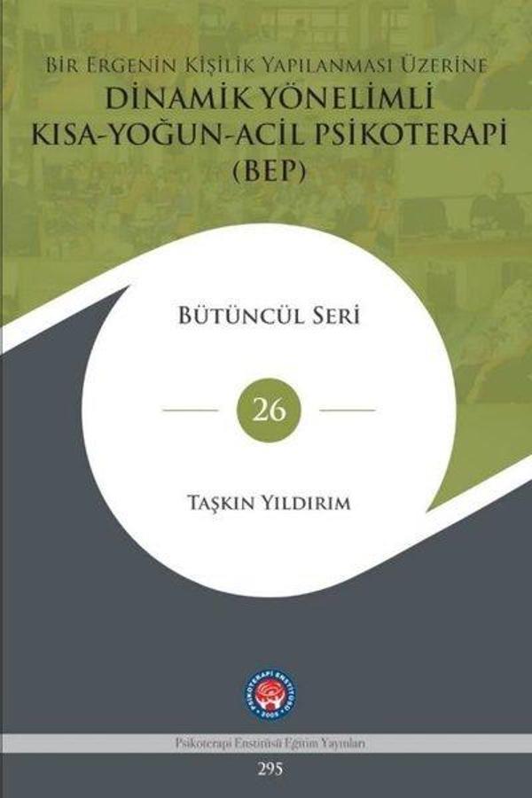Bir Ergenin Kişilik Yapılanması Üzerine Dinamik Yönelimli Kısa - Yoğun - Acil Psikoterapi BEP - Bütü - Psikoterapi Enstitüsü - Image 1