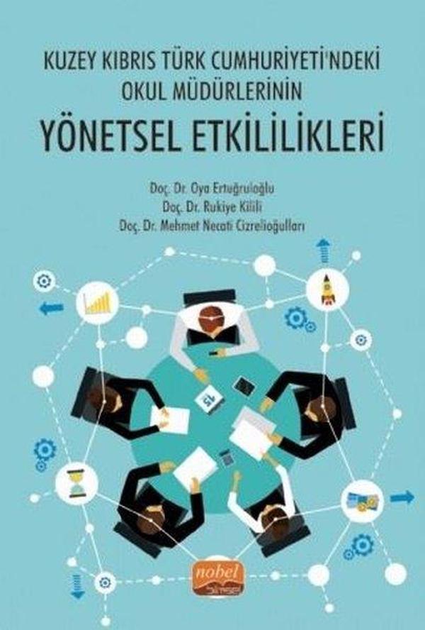 Kuzey Kıbrıs Türk Cumhuriyeti'ndeki Okul Müdürlerinin Yönetsel Etkililikleri - Nobel Bilimsel Eserler - Image 1