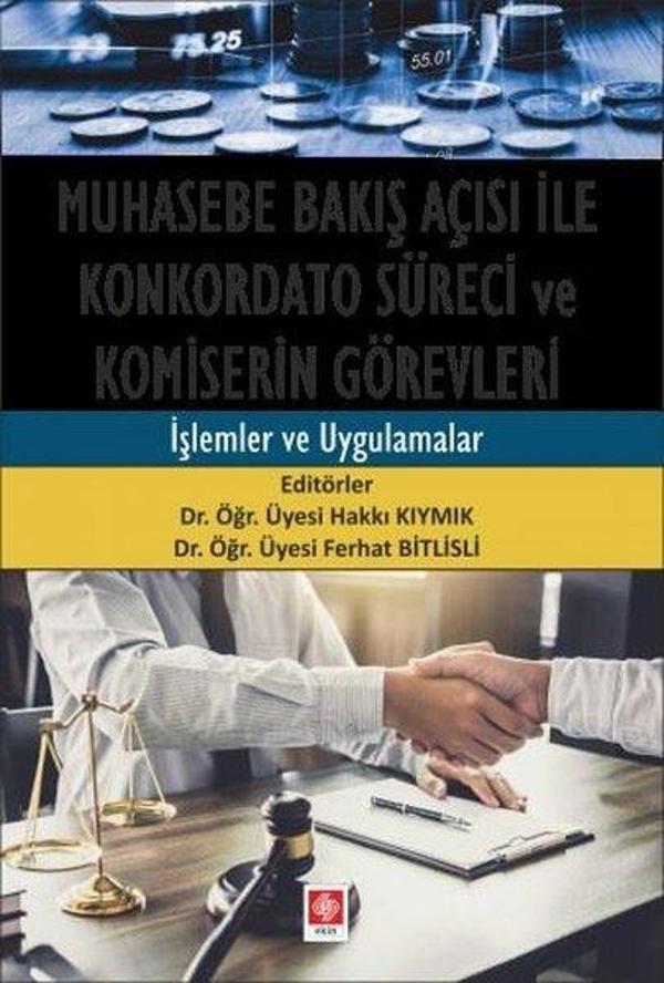 Muhasebe Bakış Açısı ile Konkordato Süreci ve Komiserin Görevleri - İşlemler ve Uygulamalar - Ekin Basım Yayın - Image 1