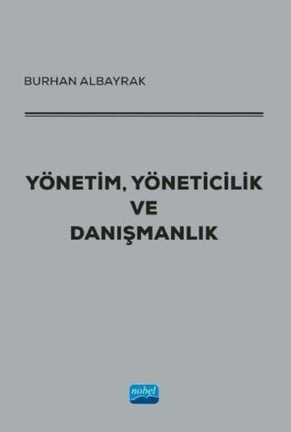 Yönetim Yöneticilik ve Danışmanlık - Nobel Akademik Yayıncılık - Image 1