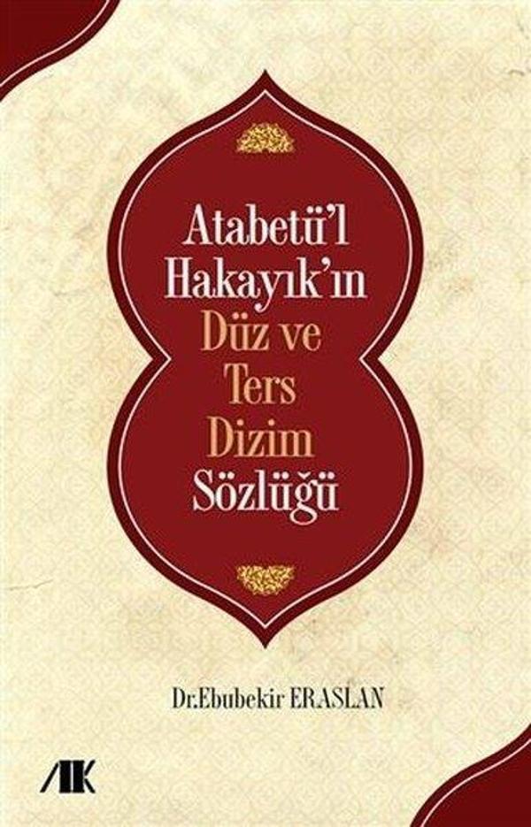 Atabetü'l Hakayık'ın Düz ve Ters Dizim Sözlüğü - Akademik Kitaplar - Image 1