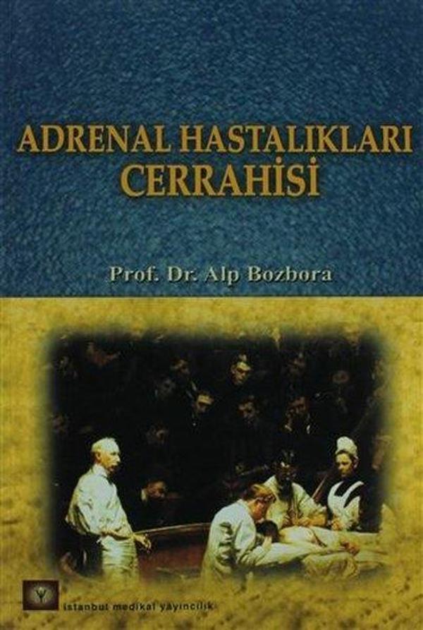 Adrenal Hastalıkları Cerrahisi - İstanbul Medikal Yayıncılık - Image 1