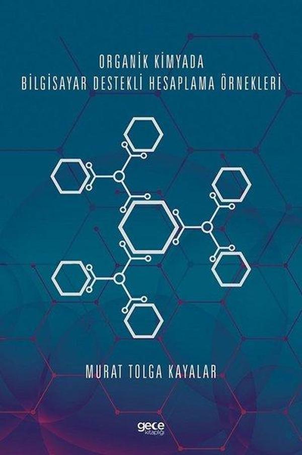 Organik Kimyada Bilgisayar Destekli Hesaplama Örnekleri - Gece Kitaplığı - Image 1