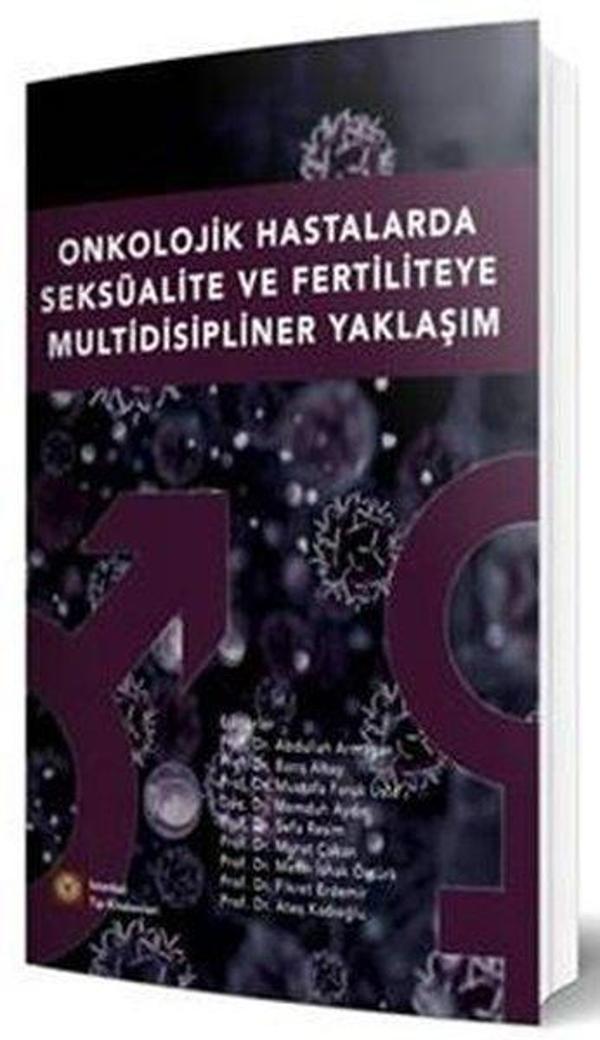 Onkolojik Hastalarda Seksüalite Ve Fertiliteye Multidisipliner Yaklaşım - İstanbul Tıp Kitabevi - Image 1