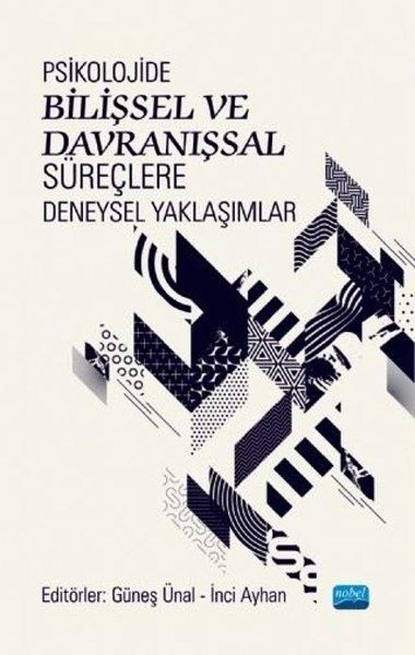 Psikolojide Bilişsel ve Davranışsal Süreçlere Deneysel Yaklaşımlar - Nobel Akademik Yayıncılık - Image 1
