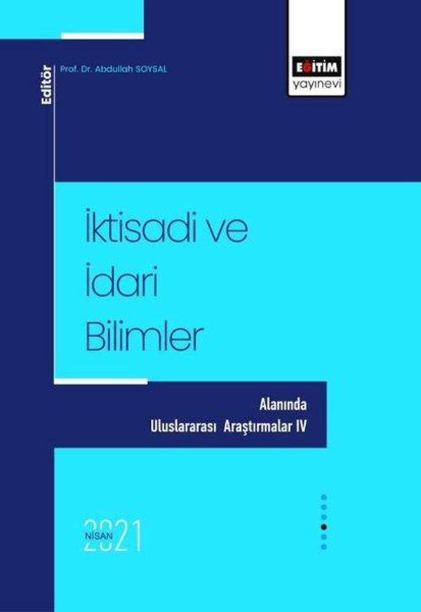 İktisadi ve İdari Bilimler Alanında Uluslararası Araştırmalar 4 - Eğitim Yayınevi - Image 1