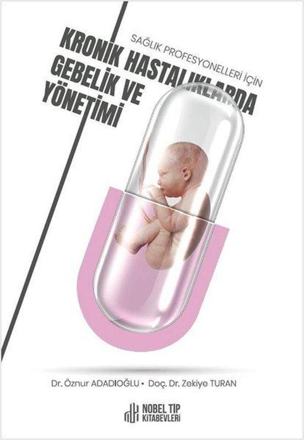 Sağlık Profesyonelleri için Kronik Hastalıklarda Gebelik ve Yönetimi - Nobel Tıp Kitabevleri - Image 1