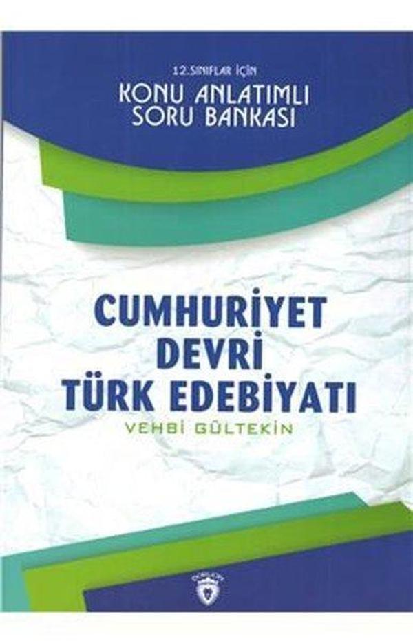 Cumhuriyet Devri Türk Edebiyatı - 12. Sınıflar İçin Konu Anlatımlı Soru Bankası - Dorlion Yayınevi - Image 1
