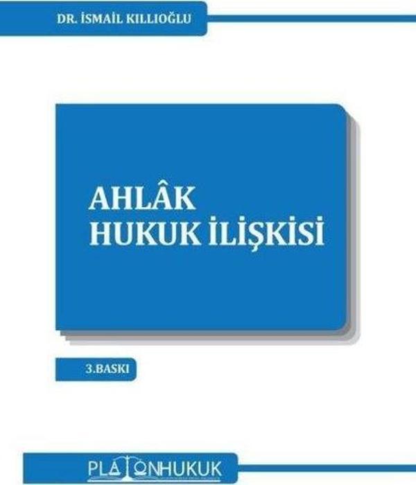 Ahlak Hukuk İlişkisi - Platon Hukuk Yayınevi - Image 1