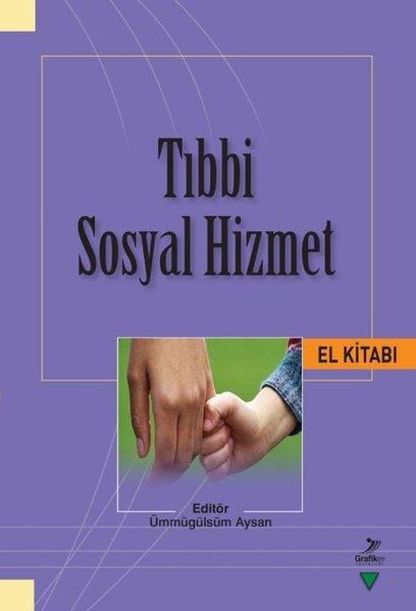 Tıbbi Sosyal Hizmet El Kitabı - Grafiker Yayınları - Image 1