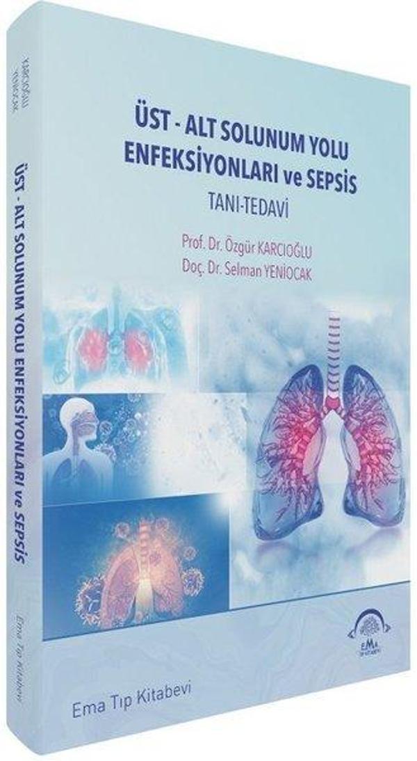 Üst - Alt Solunum Yolu Enfeksiyonları ve Sepsis Tanı Tedavi - Ema Tıp Kitabevi - Image 1