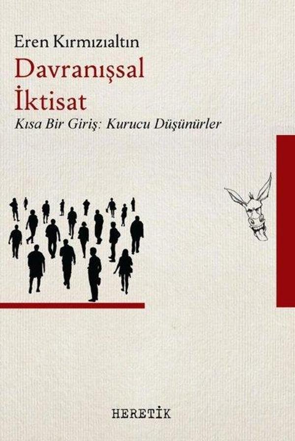 Davranışsal İktisat - Kısa Bir Giriş: Kurucu Düşünürler - Heretik Yayıncılık - Image 1