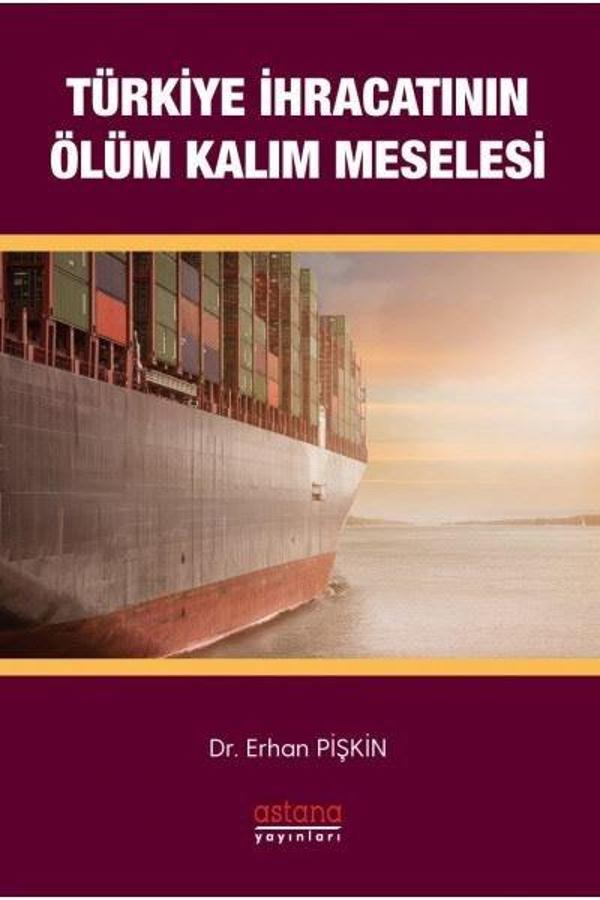 Türkiye İhracatının Ölüm - Kalım Meselesi - Astana Yayınları - Image 1