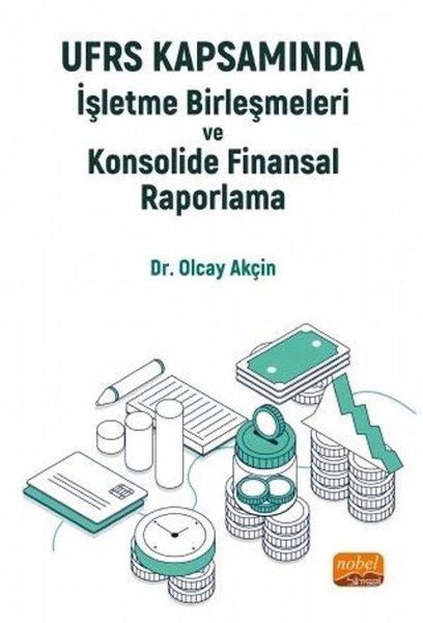 UFRS Kapsamında İşletme Birleşmeleri ve Konsolide Finansal Raporlama - Nobel Bilimsel Eserler - Image 1