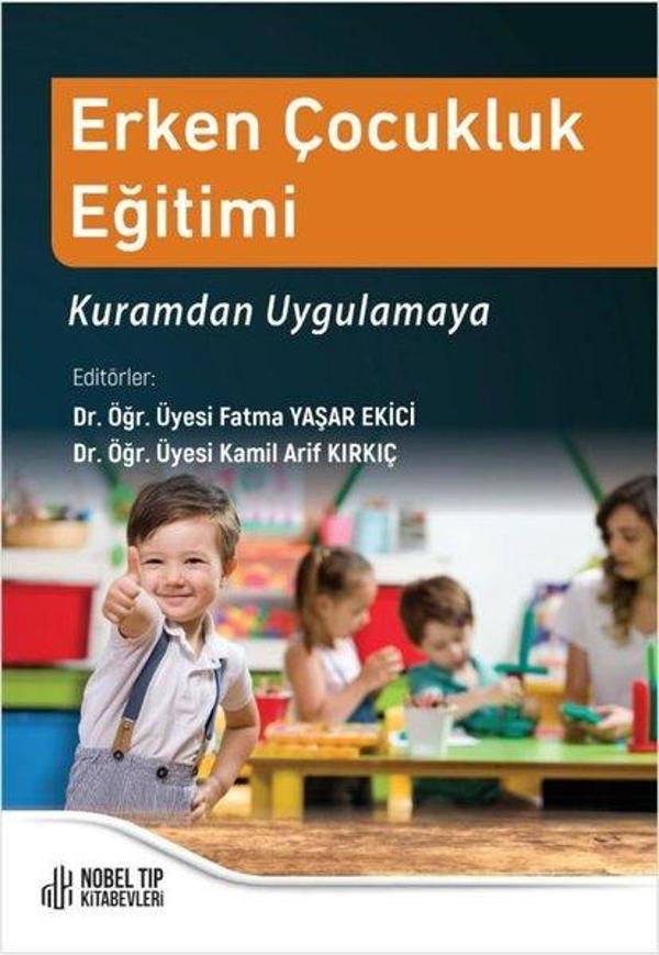 Erken Çocukluk Eğitimi Kuramdan Uygulamaya - Nobel Tıp Kitabevleri - Image 1