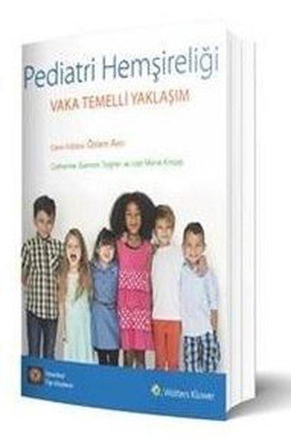 Pediatri Hemşireliği-Vaka Temelli Yaklaşım - İstanbul Tıp Kitabevi - Image 1