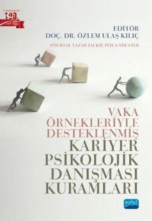 Vaka Örnekleriyle Desteklenmiş Kariyer Psikolojik Danışması Kuramları - Nobel Akademik Yayıncılık - Image 1