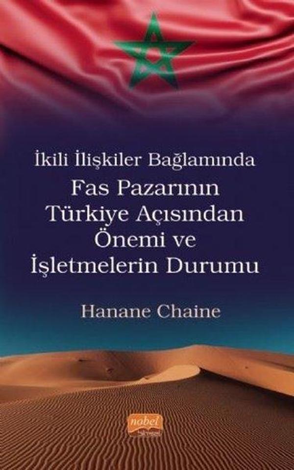 İkili İlişkiler Bağlamında Fas Pazarının Türkiye Açısından Önemi ve İşletmelerin Durumu - Nobel Bilimsel Eserler - Image 1