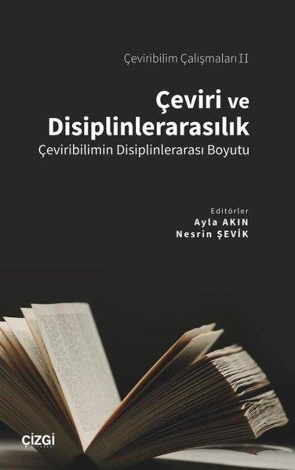 Çeviri ve Disiplinlerarasılık - Çeviribilimin Disiplinlerarası Boyutu - Çeviribilim Çalışmaları 2 - Çizgi Kitabevi - Image 1